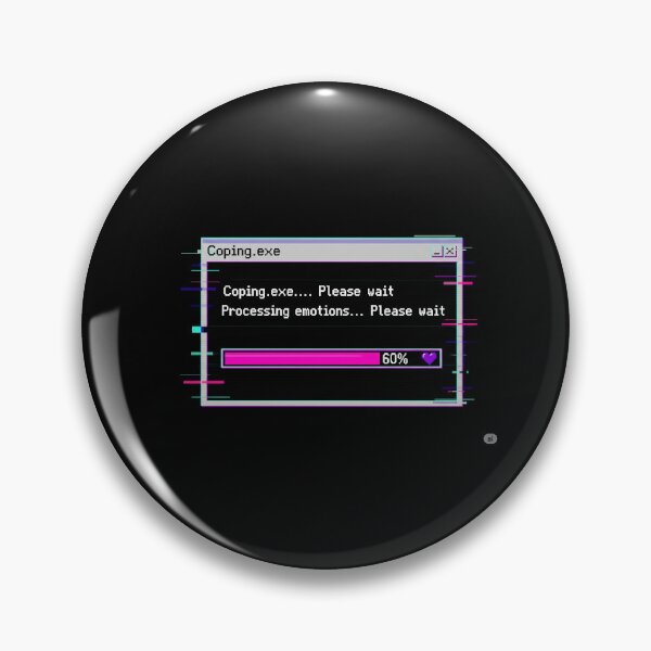 Item preview, Coping.exe... Please wait - Processing emotions designed and sold by NewDesignFR.