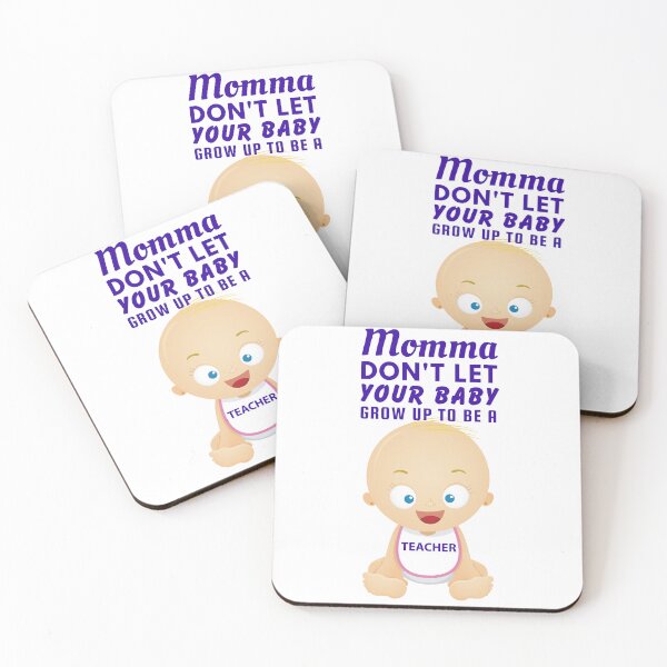 Item preview, Momma, Don’t Let Your Baby Grow Up to Be a Teacher – Snarky School Humor Design designed and sold by SnarkSharks.