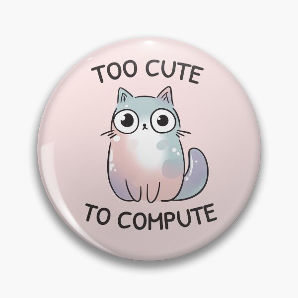 Item preview, Too Cute to Compute designed and sold by CatCraftCo.