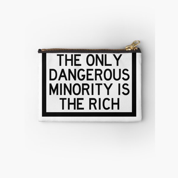 Item preview, The Only Dangerous Minority Is The Rich designed and sold by Nochisan.