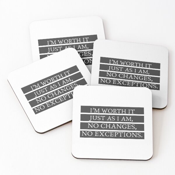 Item preview, I'm worth it just as I am, no changes, no exceptions! designed and sold by Christie Olstad.