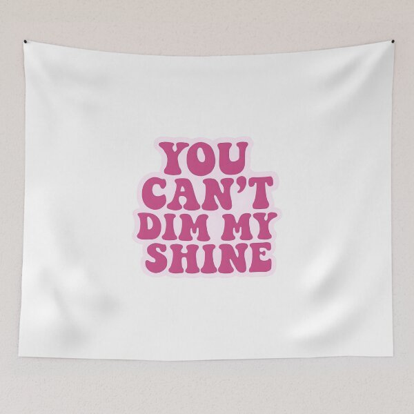 Item preview, You Can't Dim My Shine designed and sold by CharmStudio.