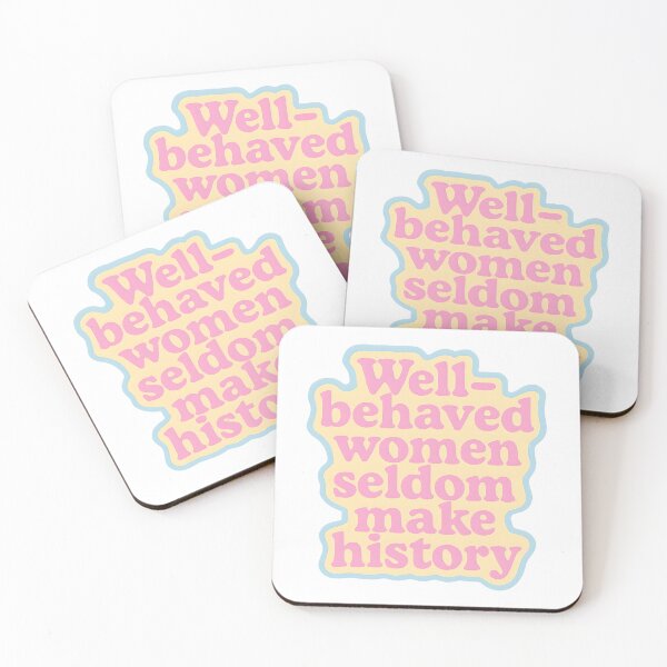 Item preview, Well-behaved women seldom make history  designed and sold by CharmStudio.