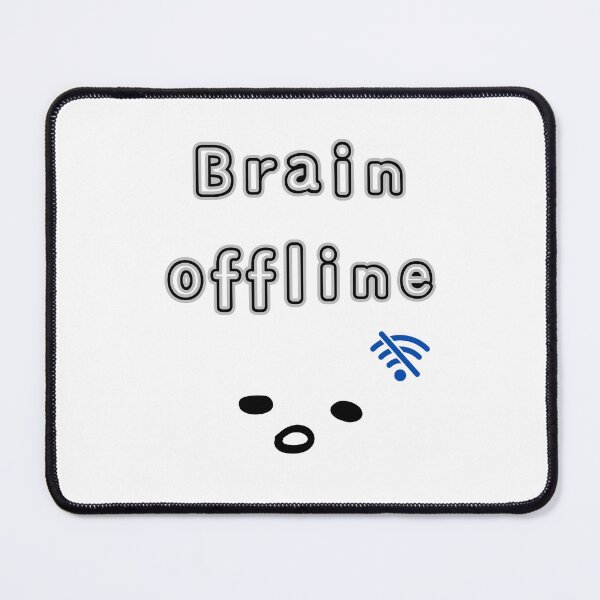 Item preview, Brain Offline – Minimal Sarcastic Quote designed and sold by mintmono-studio.