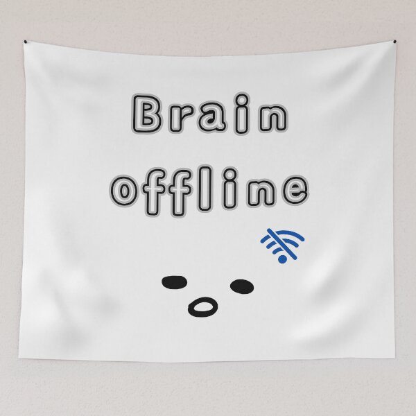 Item preview, Brain Offline – Minimal Sarcastic Quote designed and sold by mintmono-studio.