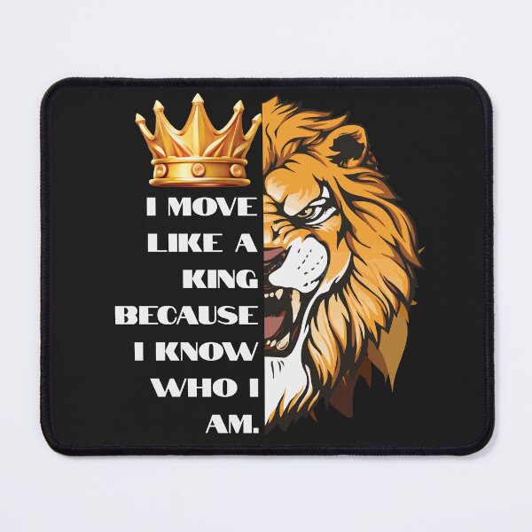 Item preview, I move like a king because I know who I am designed and sold by Atonomous.