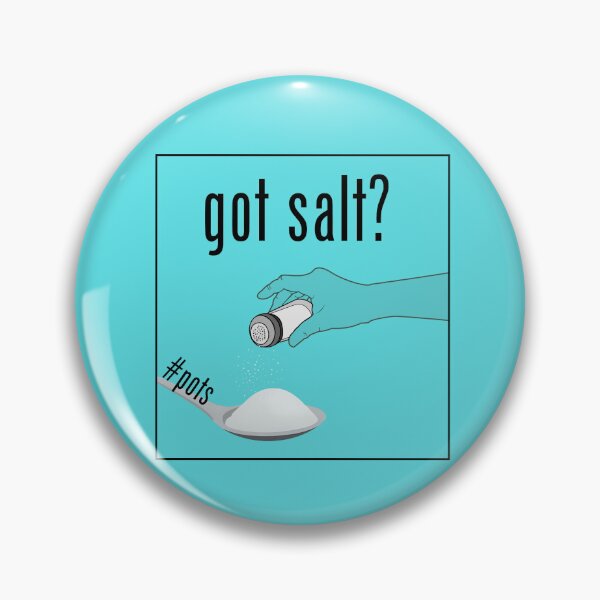Item preview, POTS Got Salt?  designed and sold by TrashPandaCreative.