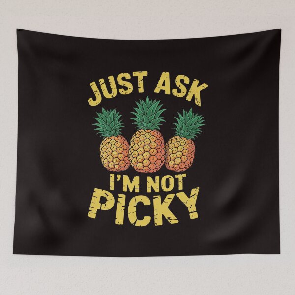 Item preview, Just Ask Im Not Picky Inappropriate Adult Humor Joke designed and sold by sheenmi.