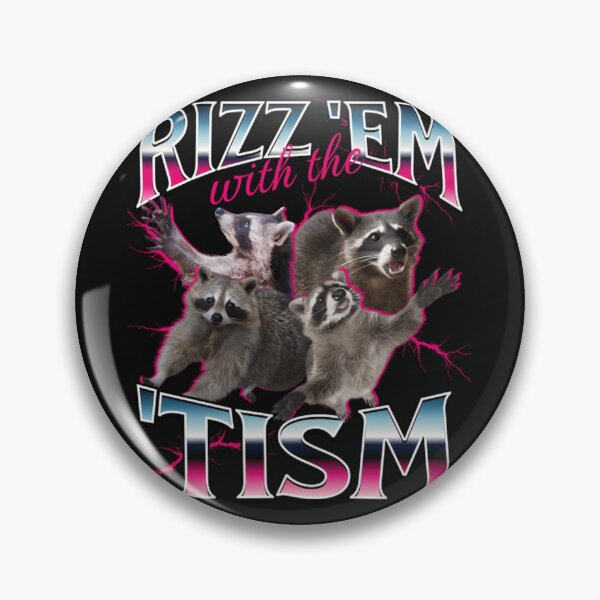 Item preview,  Rizzs Em With The Tism designed and sold by ReganCFord5.