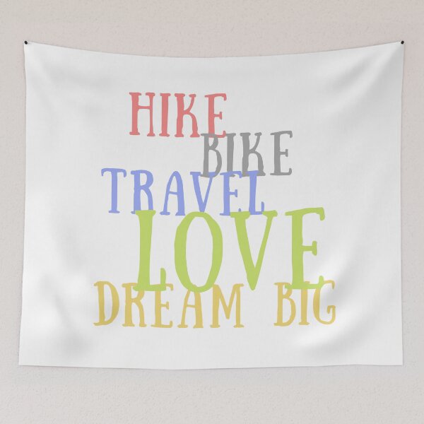 Item preview, Hike, Bike , Travel, Love, Dream Big Typography by Christie Olstad designed and sold by Christie Olstad.