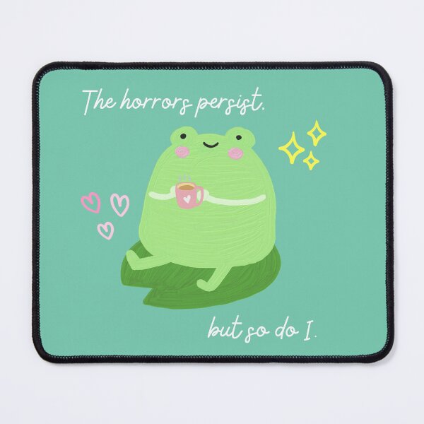 Item preview, The Horrors Persist But So Do I Motivational Frog designed and sold by TrashPandaCreative.