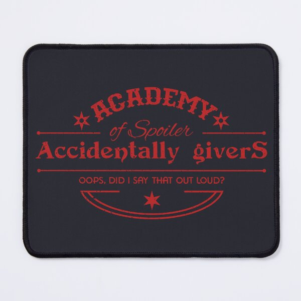 Item preview, Academy of Spoiler Accidentally Givers designed and sold by Milena R..