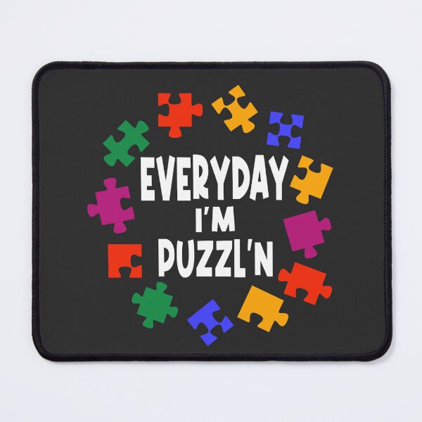 Item preview, Everyday I'm Puzzl'n - Puzzle Master Puzzler designed and sold by Colorfulman.