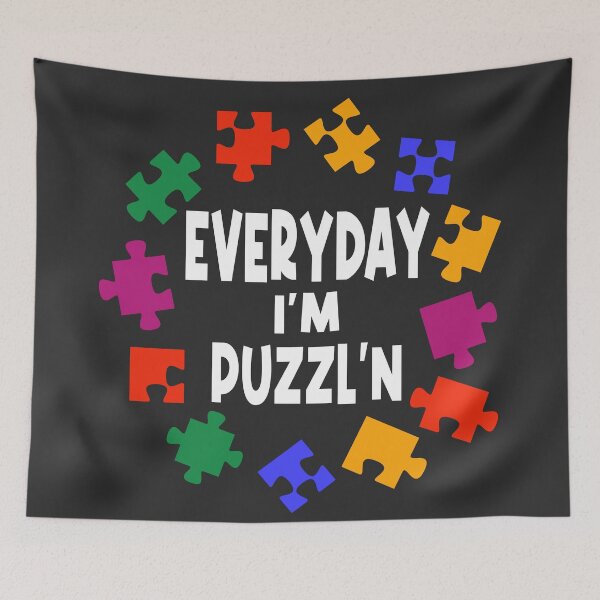 Item preview, Everyday I'm Puzzl'n - Puzzle Master Puzzler  designed and sold by Colorfulman.