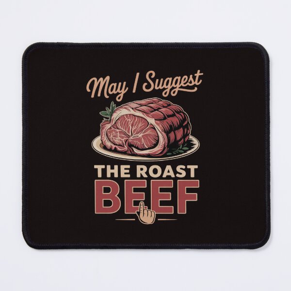 Item preview, May I Suggest The Roast Beef Embarrassing inappropriate designed and sold by sheenmi.
