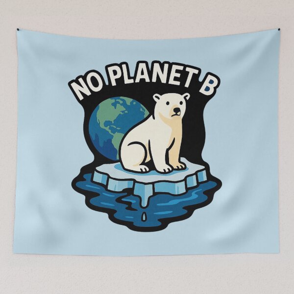 Item preview, No Planet B - Climate Change Awareness designed and sold by Myra365Art.