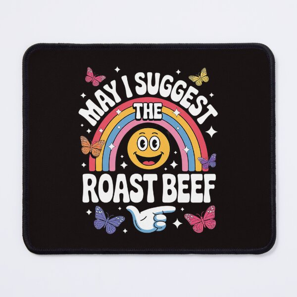 Item preview, May I Suggest The Roast Beef Embarrassing Adult Humor designed and sold by sheenmi.