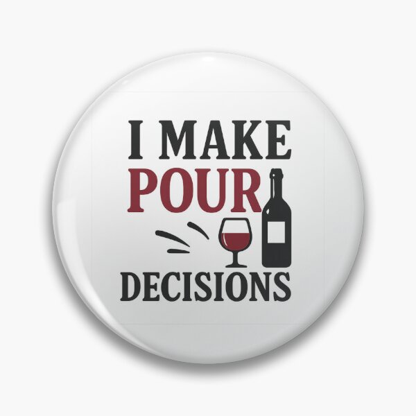 Item preview, I Make Pour Decisions designed and sold by shirttherapy.