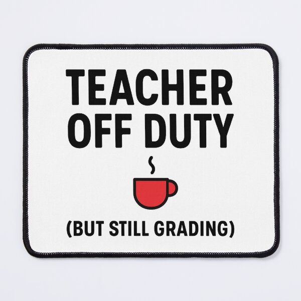 Item preview, Teacher Off Duty But Still Grading T-Shirt | Funny Teacher Life Shirt | Back to School Teacher Gift designed and sold by Mographic997.
