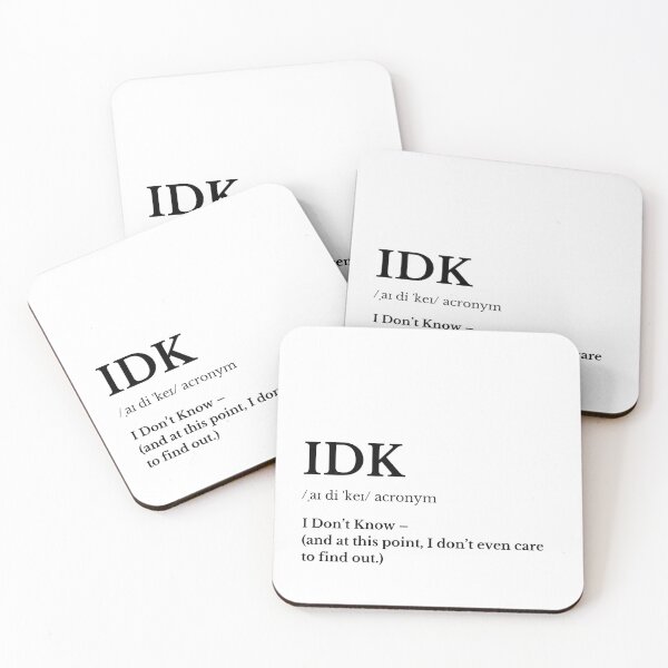 Item preview, IDK Acronym Funny Minimalist Typography – Black Text designed and sold by HasHs.