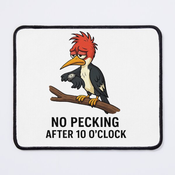 Item preview, Funny Woodpecker Meme – No Pecking After 10 O’clock designed and sold by OxiSkor.