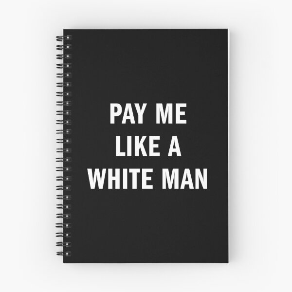 Item preview, Pay Me Like A White Man designed and sold by lukassfr.