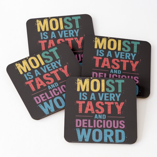 Item preview, Moist Is a Very Tasty and Delicious Word Adult Joke designed and sold by sheenmi.