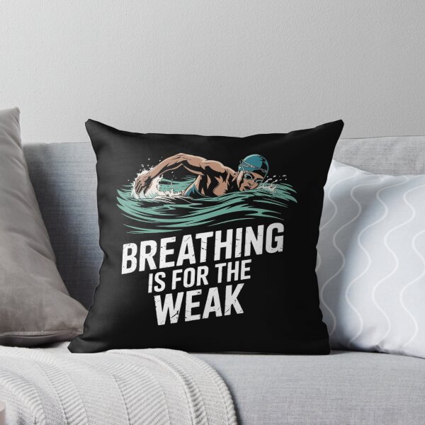 Item preview, Breathing Is For The Weak - Swimming Swimmer Water Sports designed and sold by Sunset4Bones.