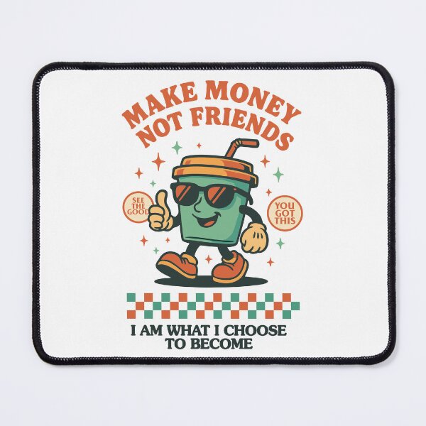 Item preview, Make Money Not Friends designed and sold by UKArts16.