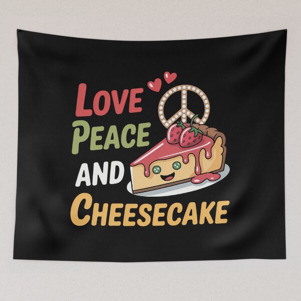 Item preview, Love Peace And Cheesecake Day Cute Cheese Cake designed and sold by Sunset4Bones.