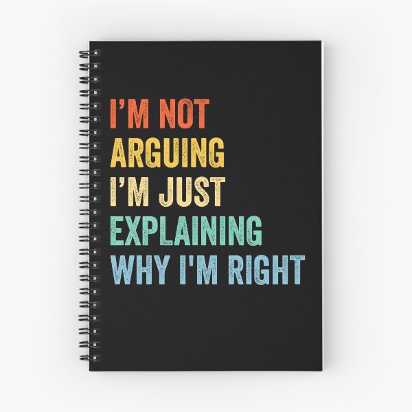 Item preview, I'm Not Arguing I'm just Explaining Why I'm Right designed and sold by KarimSoCute.