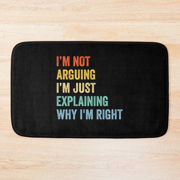 Item preview, I'm Not Arguing I'm just Explaining Why I'm Right designed and sold by KarimSoCute.