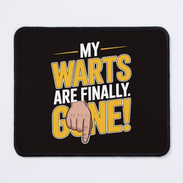 Item preview, My Warts Are Finally Gone - Embarrassing and Gag designed and sold by sheenmi.