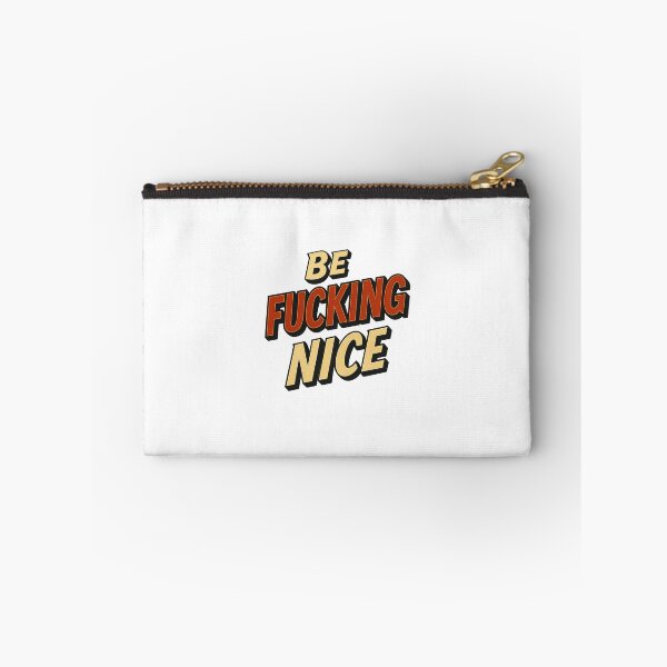 Item preview, Be Fucking Nice – Funny Bold Motivational Typography Design designed and sold by Fleetwood1994.