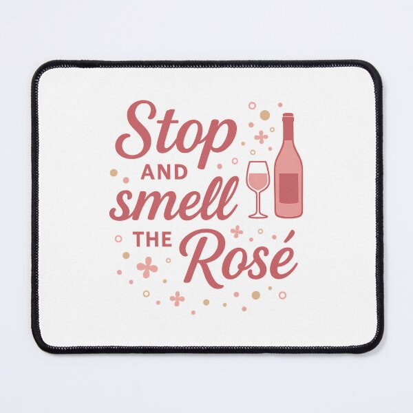 Item preview, Stop and Smell the Rosé – Elegant & Fun Wine Quote designed and sold by shirttherapy.