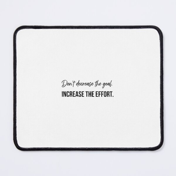 Item preview, Don't Decrease the Goal, Increase the Effort sticker designed and sold by varshitha2024.