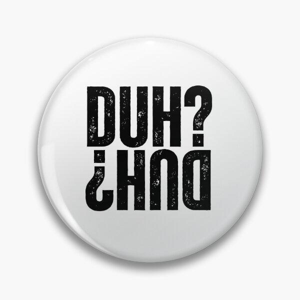Item preview, DUH? designed and sold by DoodleImprints.