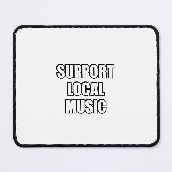 Item preview, Support local music designed and sold by Inspirationmotivation.