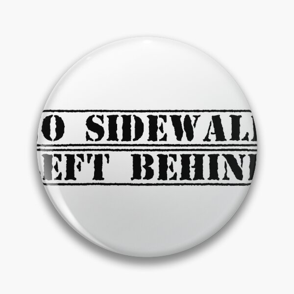 Item preview, No Sidewalk Left Behind designed and sold by Ninjacatoff.