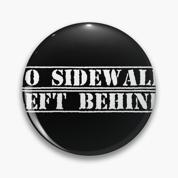 Item preview, No Sidewalk Left Behind designed and sold by Ninjacatoff.