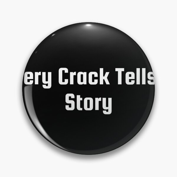 Item preview, Every Crack Tells a Story designed and sold by Ninjacatoff.