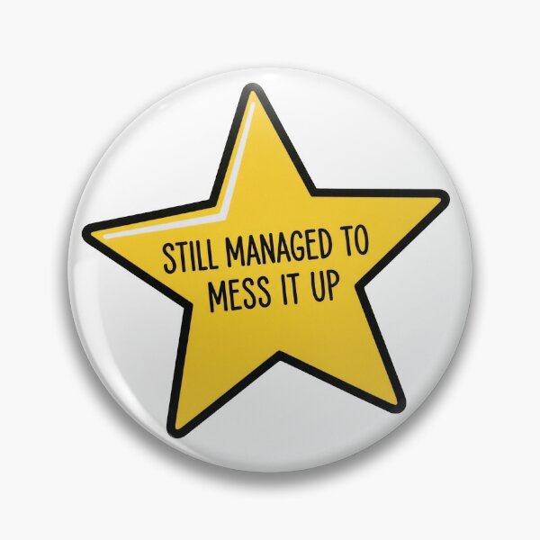Item preview, Still Messed It Up Sticker – Star Design designed and sold by eyesasdaggers.