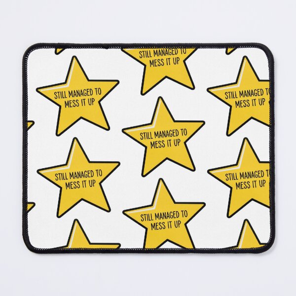 Item preview, Still Messed It Up Sticker – Star Design designed and sold by eyesasdaggers.