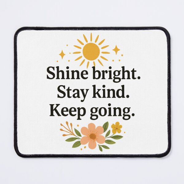 Item preview, Shine Bright. Stay Kind. Keep Going. designed and sold by GlitteringPixie.