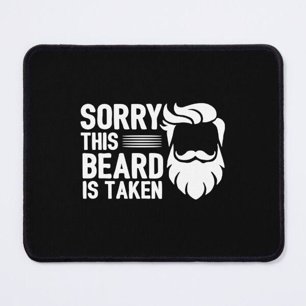 Item preview, Sorry This Beard is Taken designed and sold by NQArtist.