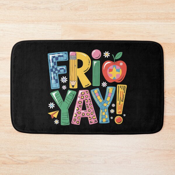 Item preview, Fri-Yay Happy Friday Funny Weekend Teacher Back to School designed and sold by BakeryDozen.