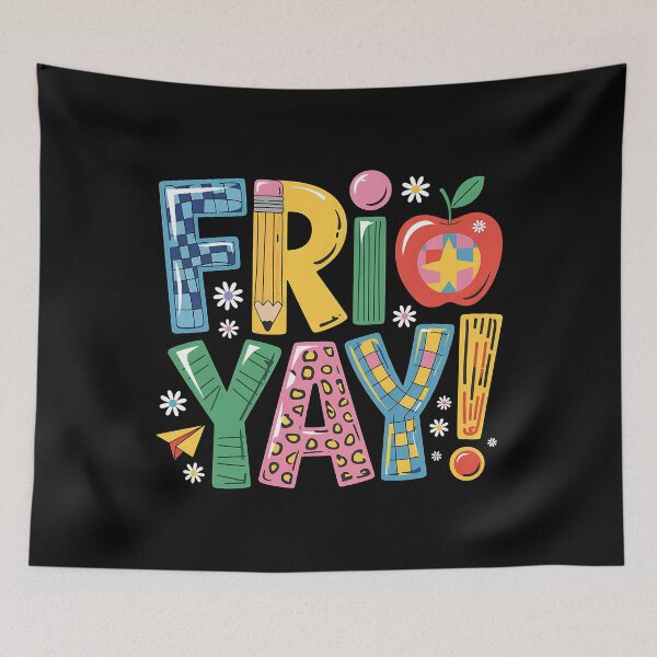 Item preview, Fri-Yay Happy Friday Funny Weekend Teacher Back to School designed and sold by BakeryDozen.