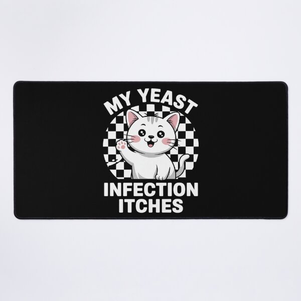 Item preview, My Yeast Infection Itches Meme Adult Humor Weird Cat designed and sold by Charidana.