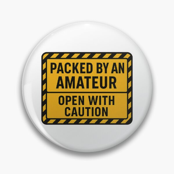 Item preview, Packed By An Amateur, Open With Caution designed and sold by tropicaltee.