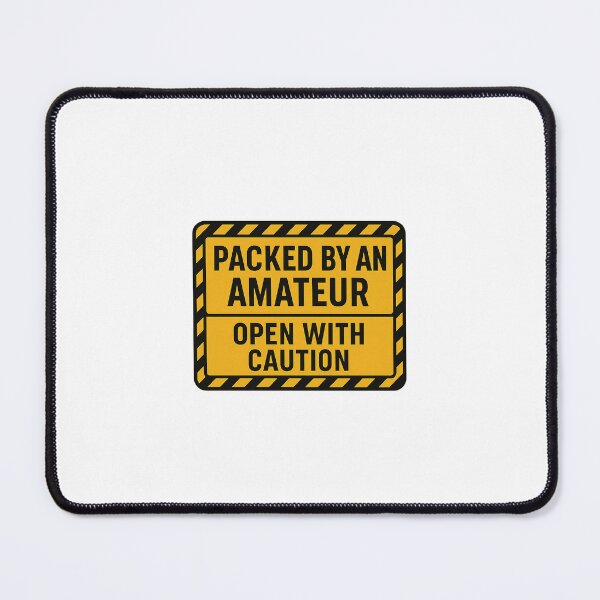 Item preview, Packed By An Amateur, Open With Caution designed and sold by tropicaltee.